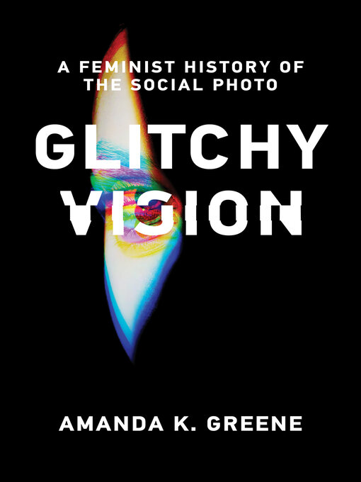 Title details for Glitchy Vision by Amanda K. Greene - Available